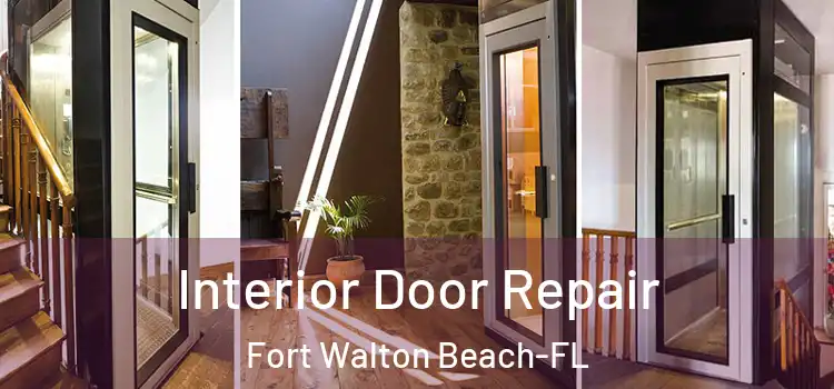  Interior Door Repair Fort Walton Beach-FL